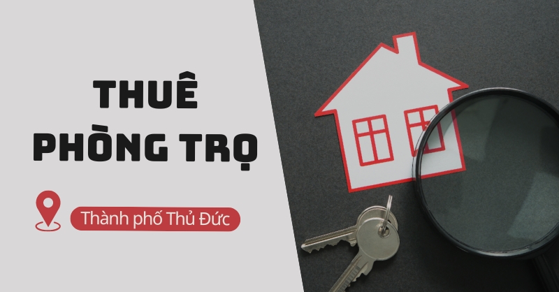 Thuê phòng trọ Thủ Đức cho sinh viên