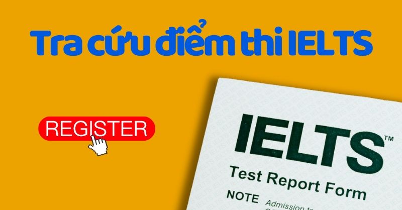 Cách tra cứu điểm thi IELTS