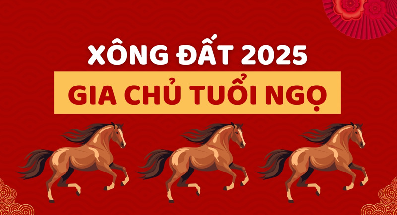 Tuổi Ngọ 2025 hợp xông đất với tuổi nào