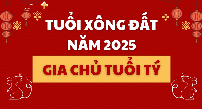 Tuổi Tý 2025 hợp xông đất với tuổi nào