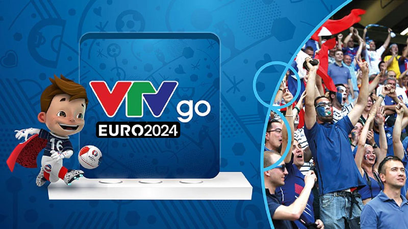 Xem Euro 2024 trên kênh VTVgo