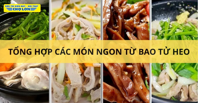 Các món ngon từ bao tử heo
