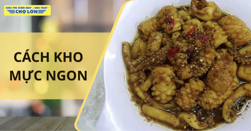 Cách kho mực ngon đậm đà dễ làm tại nhà