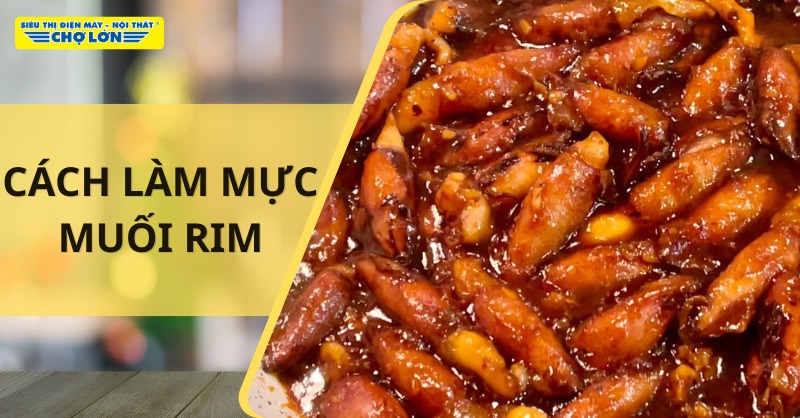 Cách làm mực muối rim