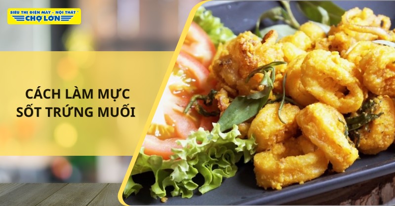 Cách làm mực sốt trứng muối thơm ngon