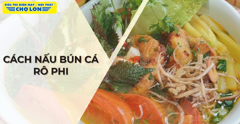 Món bún cá rô phi hấp dẫn