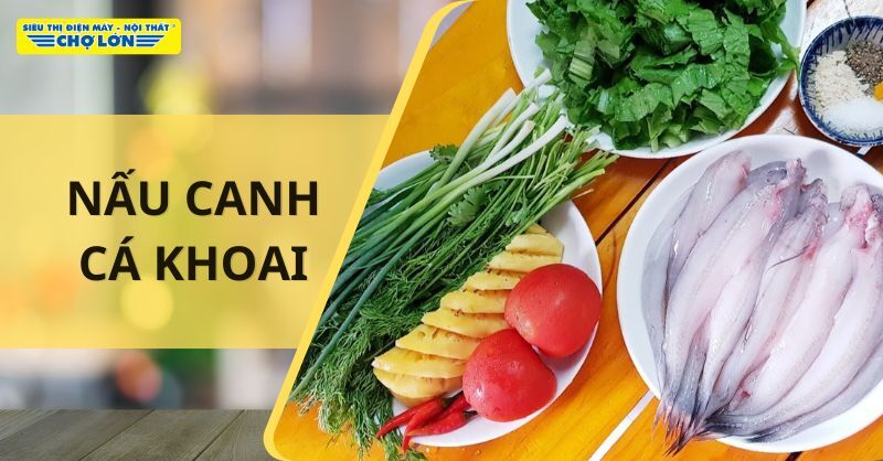 Cách nấu canh cá khoai