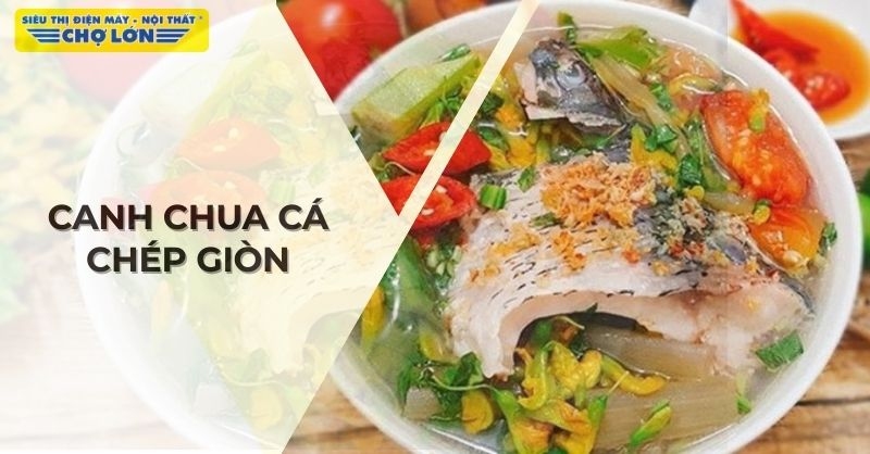 Món canh chua cá chép giòn hấp dẫn