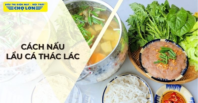 Lẩu cá thác lác ăn kèm rau và bún