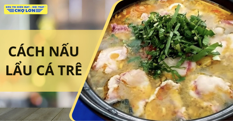 Cách nấu lẩu cá trê