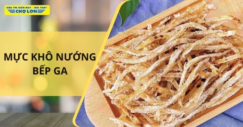 Mực khô nướng bếp ga