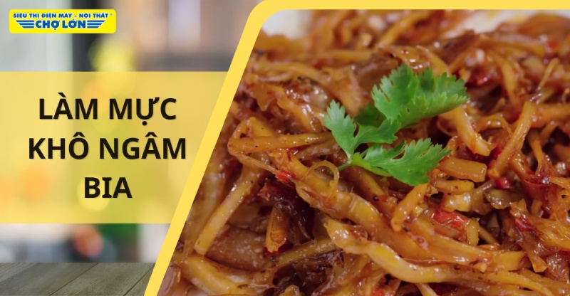 Món mực khô ngâm bia hấp dẫn