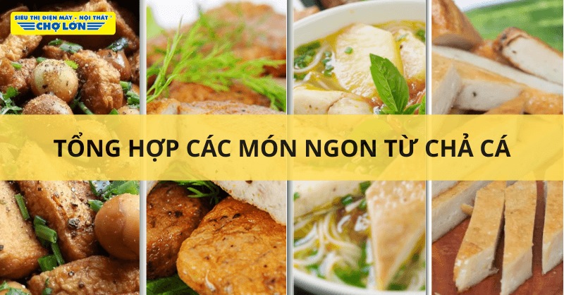 Chả cá làm món gì ngon