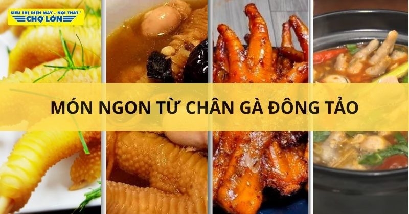 Món ăn nấu từ chân gà Đông Tảo