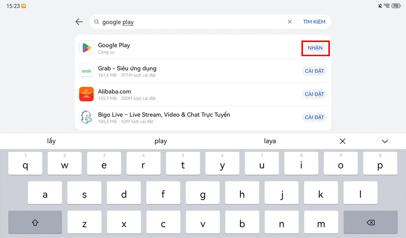 Nhập từ khóa Google Play vào thanh tìm kiếm và nhấn Nhận