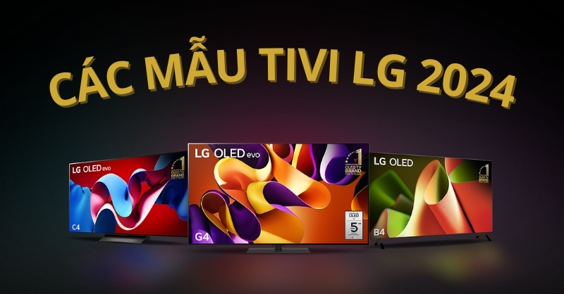 Các mẫu tivi LG 2024