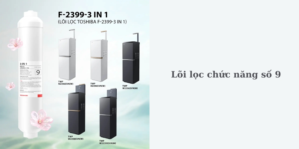 Lõi Lọc Chức Năng Toshiba Số 9 F-2399-3 in 1 tương thích với các máy lọc nước Toshiba