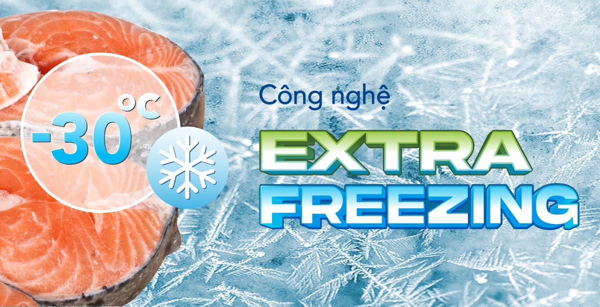 Công nghệ Extra Freezing giúp thiết bị cấp đông sâu cho thực phẩm