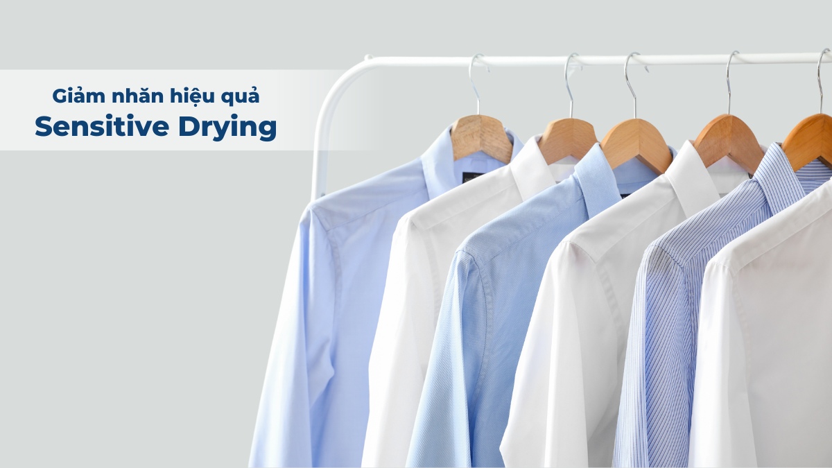 Công nghệ sấy Sensitive Drying hạn chế nếp nhăn hình thành trên quần áo