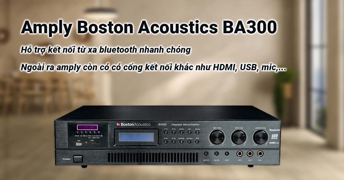 Amply Boston Acoustics BA300 hỗ trợ nhiều hình thức kết nối khác nhau