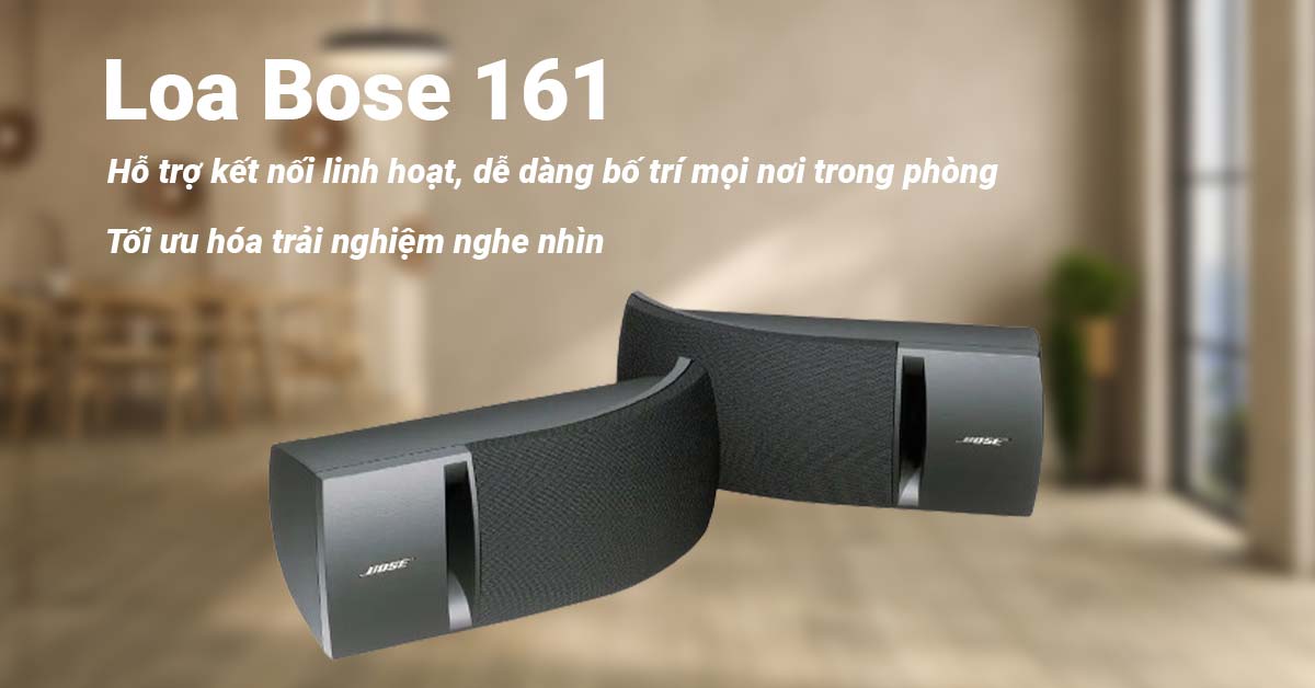 Loa Bose 161 hỗ trợ nhiều cách kết nối thông dụng để tối ưu hóa trải nghiệm