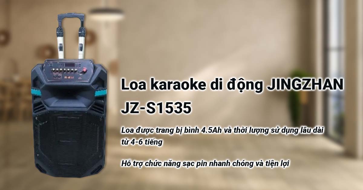 Loa karaoke di động Jingzhan JZ-S1535 có thời lượng sử dụng lâu dài