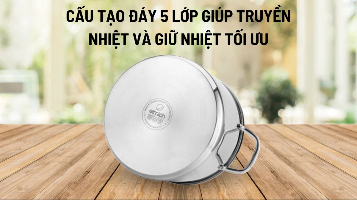 Elmich EL-2525IN28 có cấu tạo đáy 5 lớp truyền và giữ nhiệt tối ưu