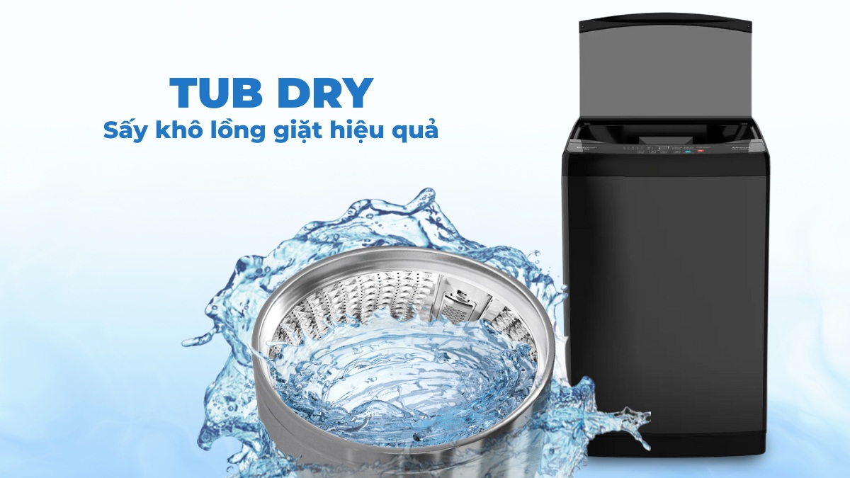 Tính năng Tub Dry sấy khô lồng giặt tiện lợi