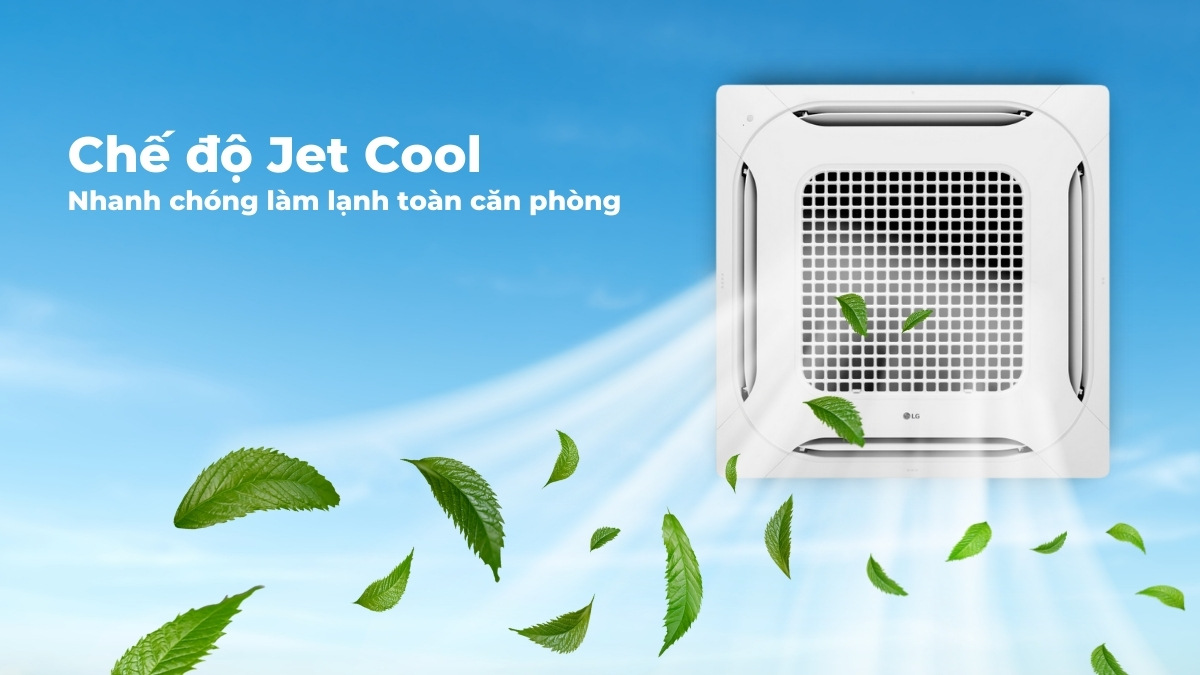 Chế độ Jet Cool hỗ trợ máy làm lạnh nhanh chóng