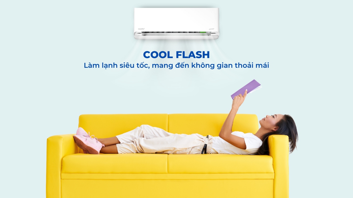 Công nghệ Cool Flash nhanh chóng làm lạnh toàn căn phòng