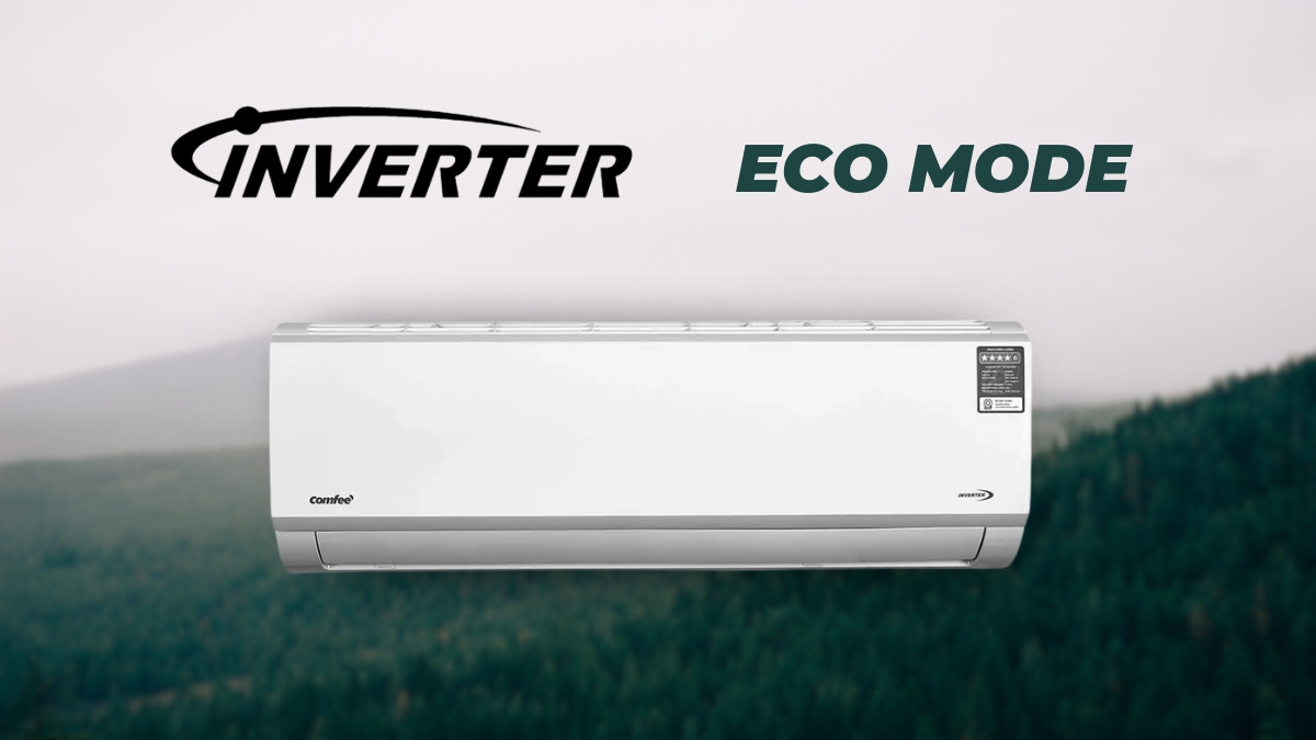 Công nghệ Inverter kết hợp chế độ Eco giúp tối ưu điện năng hiệu quả