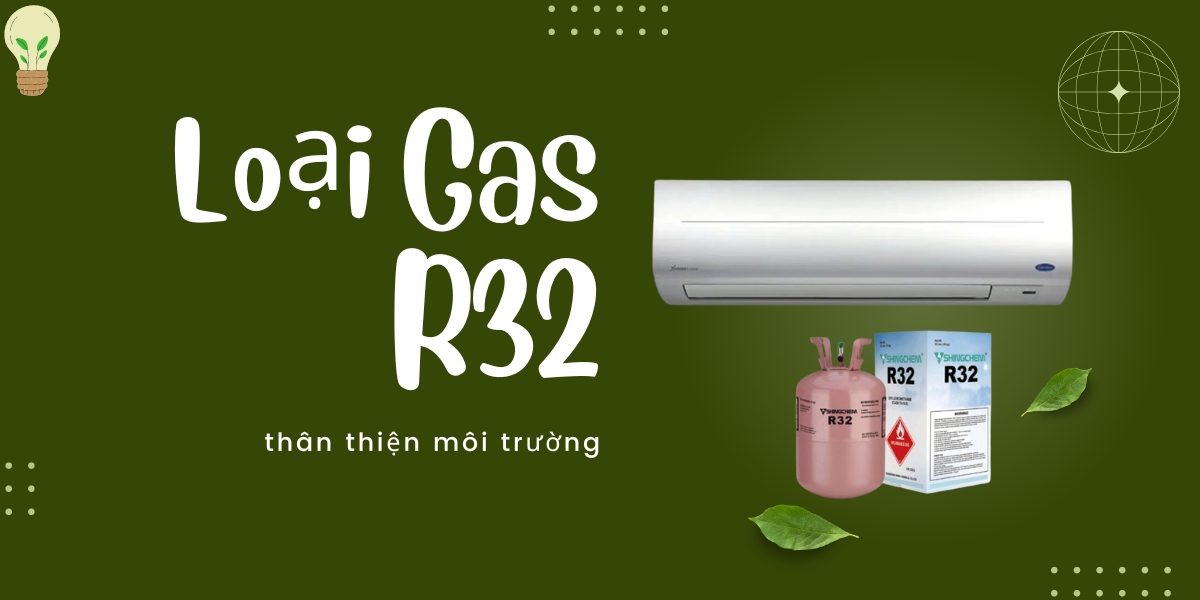 Loại gas R32 làm lạnh hiệu quả hơn, thân thiện môi trường