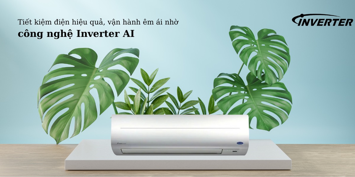 Tiết kiệm điện hiệu quả, vận hành êm ái nhờ công nghệ Inverter AI