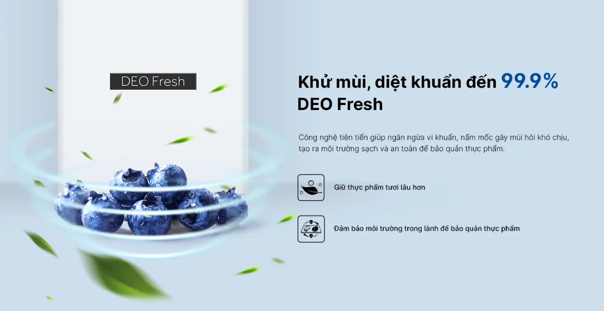 Công nghệ DEO Fresh giúp không gian tủ luôn trong lành, sạch sẽ