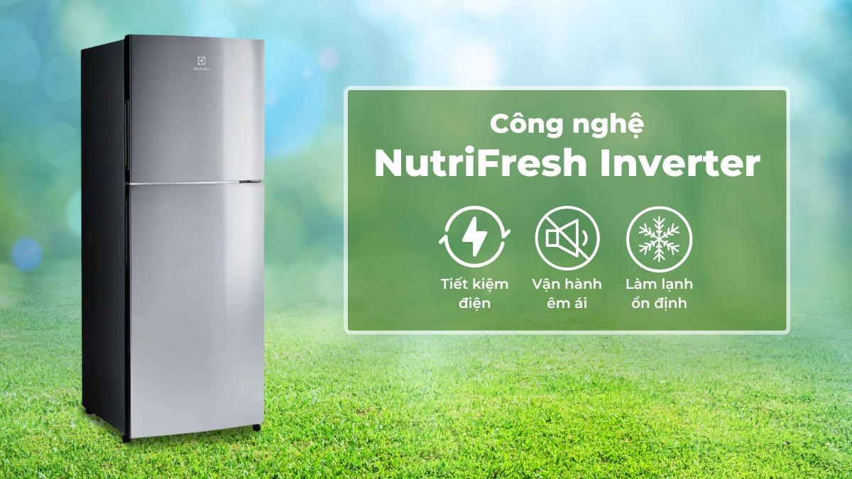 Công nghệ NutriFresh Inverter mang đến nhiều lợi ích