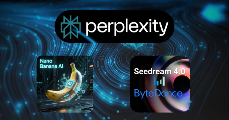 Perplexity tích hợp Nano Banana và Seedream 4.0