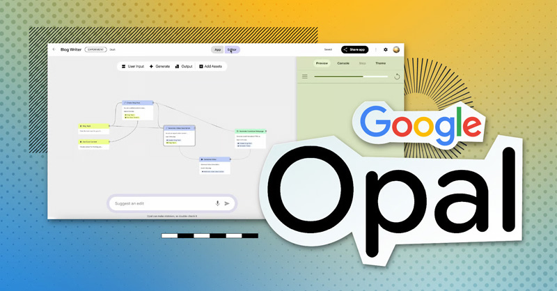 Google Opal là gì mà lại được quan tâm đến vậy