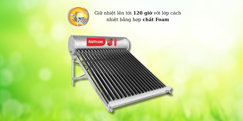 Máy Năng Lượng Mặt Trời 58-15 giữ nhiệt lên tới 120 giờ