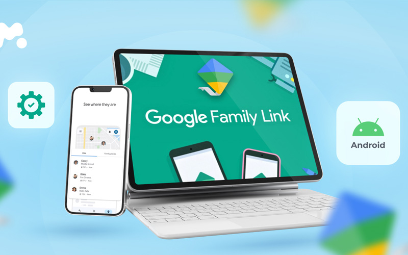 Google Family Link giúp quản lý con trẻ hiệu quả