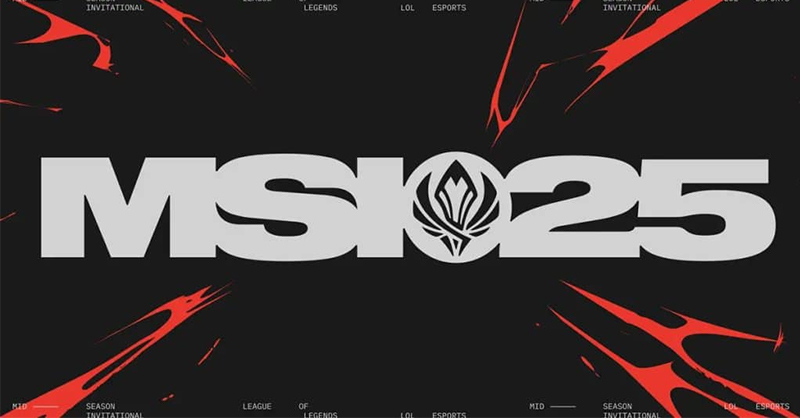Lịch thi đấu MSI 2025 Liên Minh Huyền Thoại mới nhất