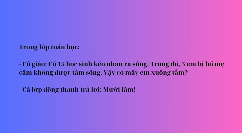 Truyện cười ngắn 15 - 5 = ? mà bạn không thể bỏ qua
