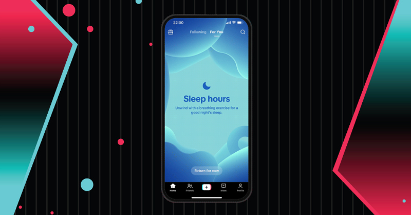TikTok sẽ chặn lướt video sau 10h tối
