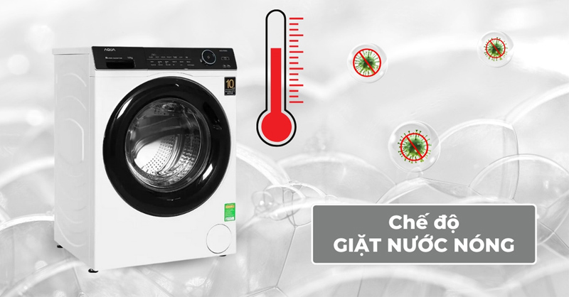 Chế độ giặt nước nóng giúp tăng hiệu quả làm sạch