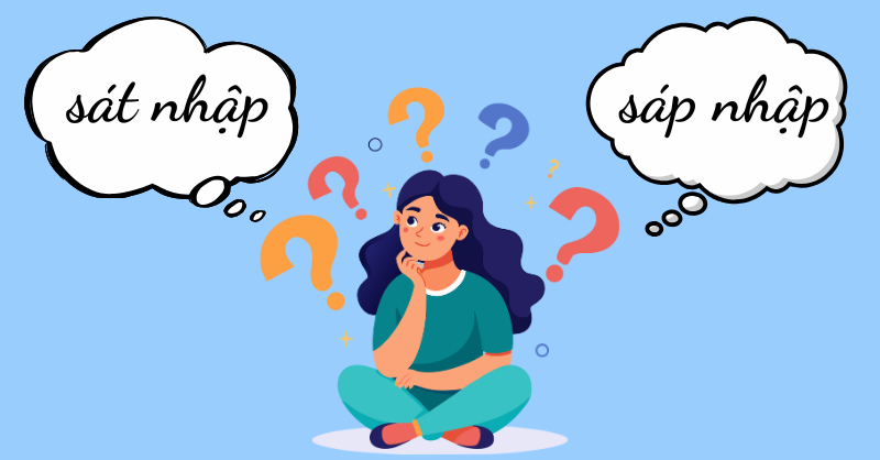 Sát nhập hay sáp nhập