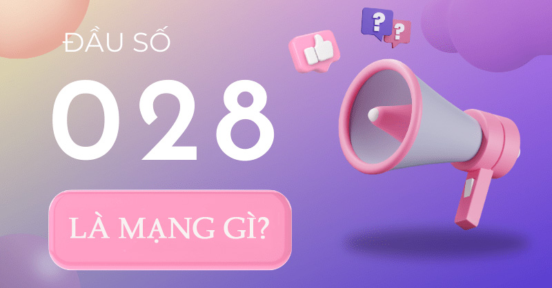 028 là mạng gì, có lừa đảo không?