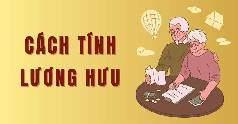 Cách tính lương hưu 2025
