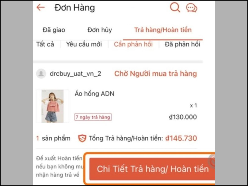 Chọn Chi Tiết Trả hàng/Hoàn tiền để tiến hàng khiếu nại