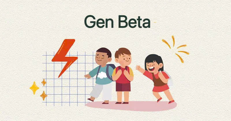 Gen Beta bao gồm những trẻ em sinh từ năm 2025 đến 2039