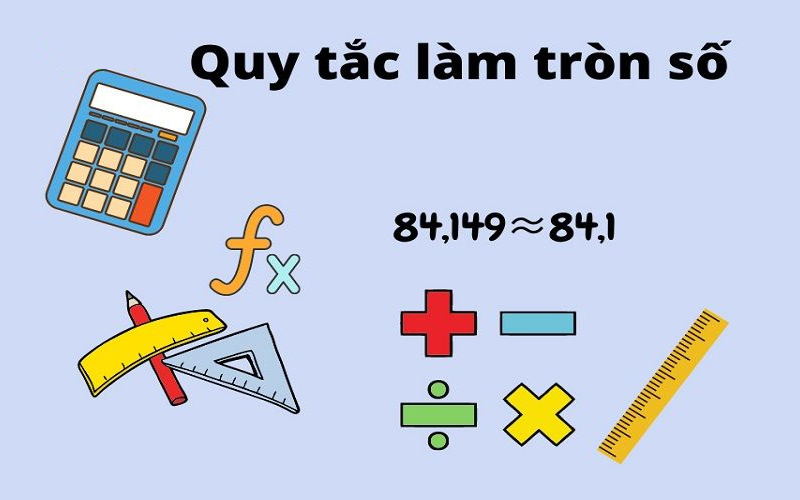 Làm tròn số giúp đơn giản hóa các phép tính