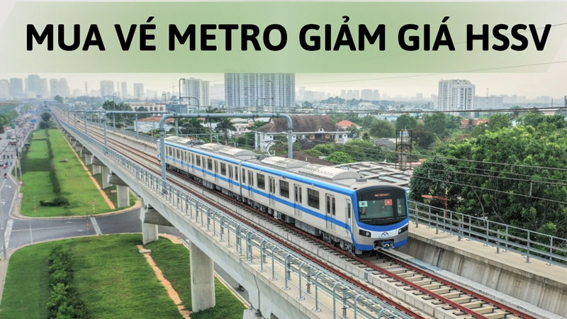 Mua vé Metro giảm giá cho học sinh, sinh viên giúp tiết kiệm chi phí